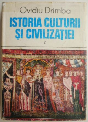 Istoria culturii si civilizatiei, vol. 2 &amp;ndash; Ovidiu Drimba (supracoperta putin uzata) foto