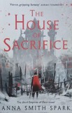 Carte Anna Smith Spark The House of Sacrifice Empires of Dust Vol 3 Engleza