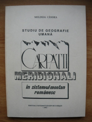 MELINDA CANDEA - CARPATII MERIDIONALI IN SISTEMUL MONTAN ROMANESC - 1996 foto