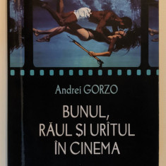 rara BUNUL, RAUL si URATUL in CINEMA – Andrei Gorzo 356 pag Critica Film 356 pag