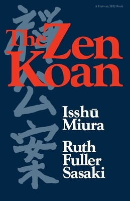 The Zen Koan: Its History and Use in Rinzai Zen foto