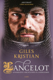 Lancelot - Lovagreg&eacute;ny a becs&uuml;letről &eacute;s a szerelemről - Giles Kristian