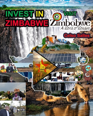 INVEST IN ZIMBABWE - Visit Zimbabwe - Celso Salles: Invest in Africa Collection foto