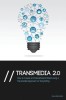 Transmedia 2.0: How to Create an Entertainment Brand Using a Transmedial Approach to Storytelling