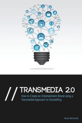 Transmedia 2.0: How to Create an Entertainment Brand Using a Transmedial Approach to Storytelling foto