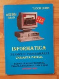 Informatica. Manual pentru clasa a X-a (varianta Pascal) de Tudor Sorin, Clasa 10