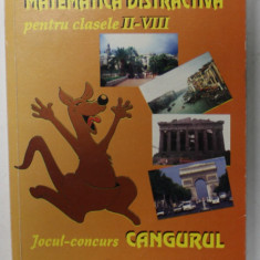 MATEMATICA DISTRACTIVA PENTRU CLASELE II - VIII , JOCUL - CONCURS CANGURUL , 2002