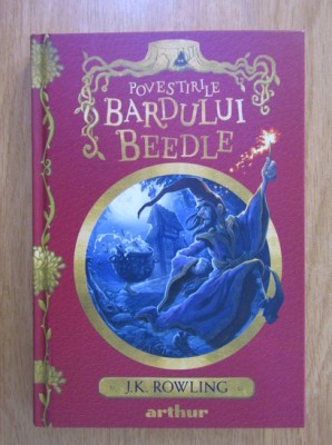 J. K. Rowling - Povestirile Bardului Beedle foto