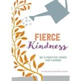 Fierce Kindness