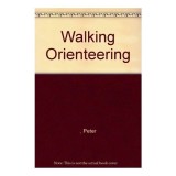 Cumpara ieftin Walking Orienteering, Peter Drake