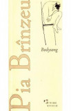 Bodysong - Pia Brinzeu, 2021