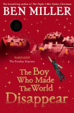 The Boy Who Made the World Disappear | Ben Miller, Simon &amp; Schuster