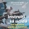 Brandon Webb - Instruiti sa ucida