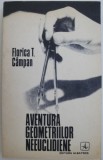 Aventura geometriilor neeuclidiene &ndash; Florica T. Campan