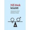 NEMek k&ouml;z&ouml;tt - T&aacute;rsadalmi nemek soksz&iacute;nű vall&aacute;si megk&ouml;zel&iacute;t&eacute;sben - Jutta Hausmann