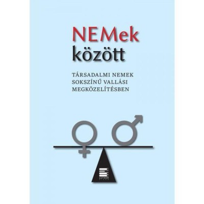NEMek k&amp;ouml;z&amp;ouml;tt - T&amp;aacute;rsadalmi nemek soksz&amp;iacute;nű vall&amp;aacute;si megk&amp;ouml;zel&amp;iacute;t&amp;eacute;sben - Jutta Hausmann foto