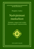 Nyelvj&aacute;r&aacute;stani munkaf&uuml;zet - Feladatok a magyar nyelv ter&uuml;leti v&aacute;ltozatoss&aacute;g&aacute;nak megismer&eacute;s&eacute;hez