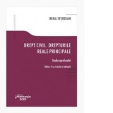 Drept civil. Drepturile reale principale. Editia a 2-a - Irina Sferdian