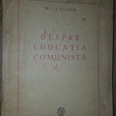 Despre educatia comunista- M.I.Calinin