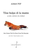 Vine hulpe di la munte si alte colinde din Ardeal - Adrian Pop