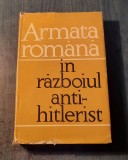 Armata romana in razboiul antihitlerist culegere de articole