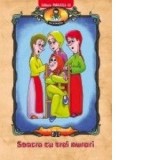 SOACRA CU TREI NURORI, dupa Ion Creanga - Ionel Nedelcu
