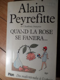 Quand La Rose Se Fanera... - Alain Peyrefitte ,530995