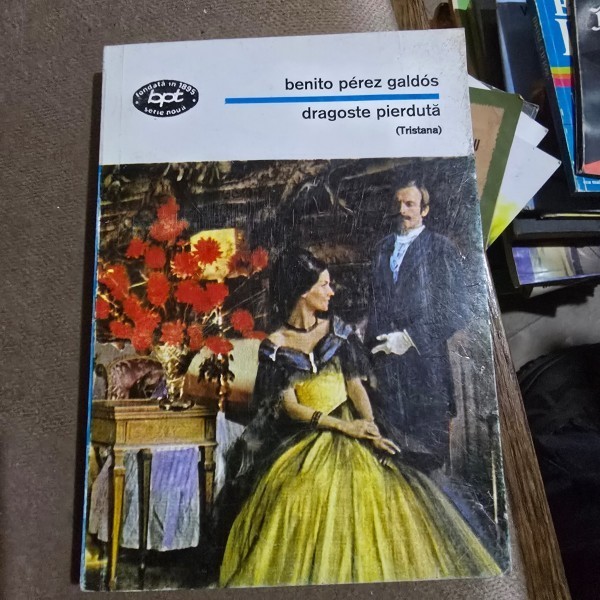 Dragoste pierduta - Benito Perez Galdos