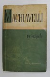 PRINCIPELE de NICCOLO MACHIAVELLI 1960 *EDITIE BROSATA * PREZINTA SUBLINIERI CU CREIONUL