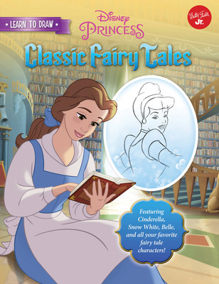 Learn to Draw Disney&amp;#039;s Classic Fairy Tales: Featuring Cinderella, Snow White, Belle, and All Your Favorite Fairy Tale Characters! foto