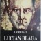 Lucian Blaga printre contemporani (Dialoguri adnotate) &ndash; I. Oprisan