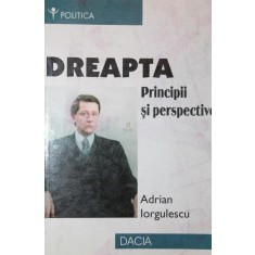 DREAPTA - PRINCIPII SI PERSPECTIVE