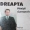 DREAPTA - PRINCIPII SI PERSPECTIVE