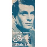 Constantin Popescu - Actorul si mastile sale (Editia: 1987)