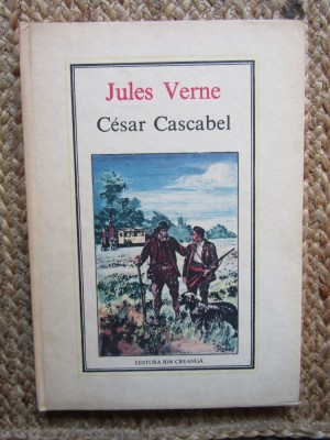 Cesar Cascabel - Jules Verne, Editura Ion Creanga 1988 foto