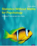 Statistics without maths for psychology / Christine P. Dancey, John Reidy