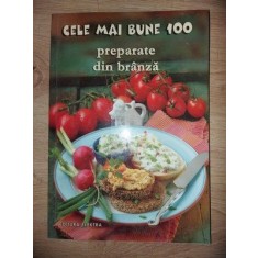 Cele mai bune 100 preparate din branza