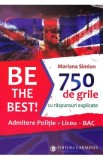 Be the Best! 750 de grile cu raspunsuri explicate - Mariana Simion