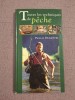 Toutes les techniques de p&ecirc;che - Pascal Durantel, 1999, Alta editura