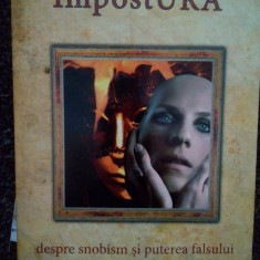 Marius Ghilezan - ImpostURA despre snobism si puterea falsului (editia 2008)