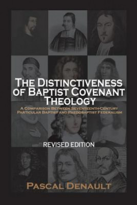 The Distinctiveness of Baptist Covenant Theology: Revised Edition foto