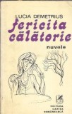 Fericita calatorie - Lucia Demetrius