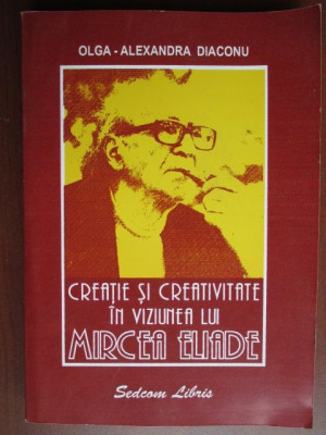 Creatie si activitate in viziunea lui Mircea Eliade foto