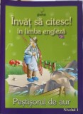INVAT SA CITESC! IN LIMBA ENGLEZA, PESTISORUL DE AUR - NIVELUL 1-COLECTIV-251654