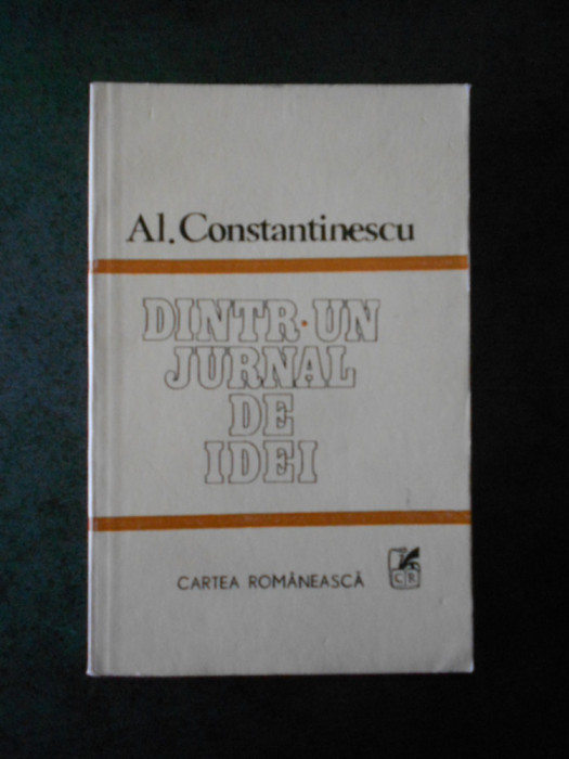 Al. Constantinescu - Dintr-un jurnal de idei