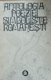 Cumpara ieftin ANTOLOGIA POEZIEI SIMBOLISTE ROMANESTI