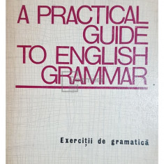 Edith Ilovici - A practical guide to english grammar (ed. II) (editia 1972)