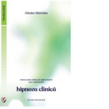 Psihologia starilor amplificate ale constiintei. Hipnoza clinica - Aliodor Manolea