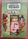Peripetiile Alisei in Tara Minunilor. Editura Ion Creanga, 1987 - Lewis Carroll