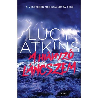 A hi&amp;aacute;nyz&amp;oacute; l&amp;aacute;ncszem - Lucy Atkins foto